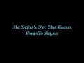 Me Dejaste Por Otro Querer - Cornelio Reyna (Letra)
