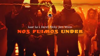 Nos Fuimos Under | Luar La L Darell Wisin Nicky Jam | @evomusicpr