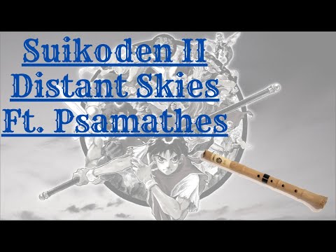 Suikoden II: Distant Skies (Banner Village Theme) Ft. Psamathes