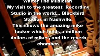My Private Tour of Blackbird Studios Nashville  / Part One. The Million Dollar Mike Room.