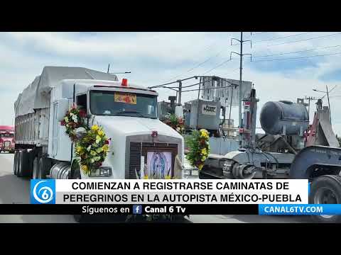 Video: Comienzan a registrarse caminatas de peregrinos en la autopista México-Puebla