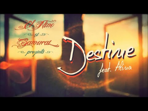 El Nino si Samurai - DESTINE feat. Alina (prod. Carpatin Beats)
