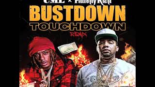 CML &#39;&#39;BUSTDOWN TOUCHDOWN&#39;&#39; REMIX FT. PHILTHY RICH