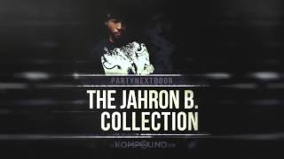 Ron Cater - The Jahron B. Collection (PARTYNEXTDOOR)