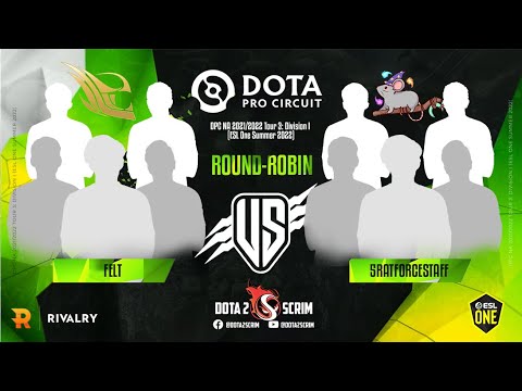 felt vs 5RATFORCESTAFF - DPC NA 2021/22 Tour 3: Division I - Round-Robin - BO3