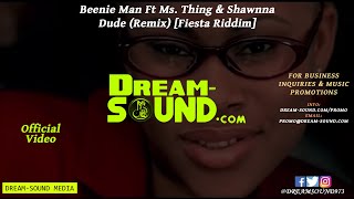 Beenie Man Ft Ms. Thing &amp; Shawnna - Dude (Remix) [Fiesta Riddim] (Official Video)