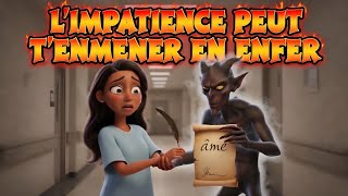 TON IMPATIENCE PEUT TE CONDUIRE EN ENFER -   #animationchrétienne 