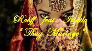 Rohff ft. Indila - Thug Mariage