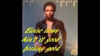 Eloise laws   Ain't it good feeling good