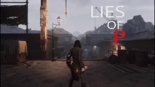 [LIES OF P]童話ピノキオのNPCとの会話で滑舌が死ぬ男　17