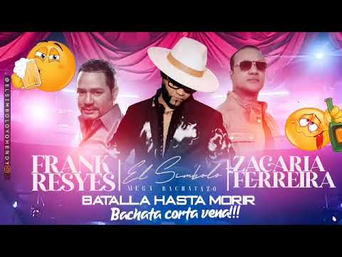ZACARIAS FERREIRA Vs. FRANK REYES BACHATA CORTA ✂️ VENAS (ELSIMBOLO OFICIAL)