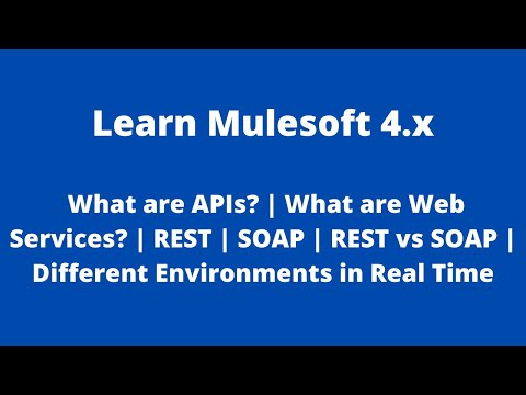 What are APIs? What are Web Services? REST | SOAP | Different Environments in Real Time | Mulesoft