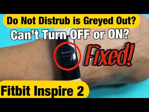 Fitbit Inspire 2: 'DO NOT DISTURB' is Greyed Out? Cant Turn On or Off? Fixed!