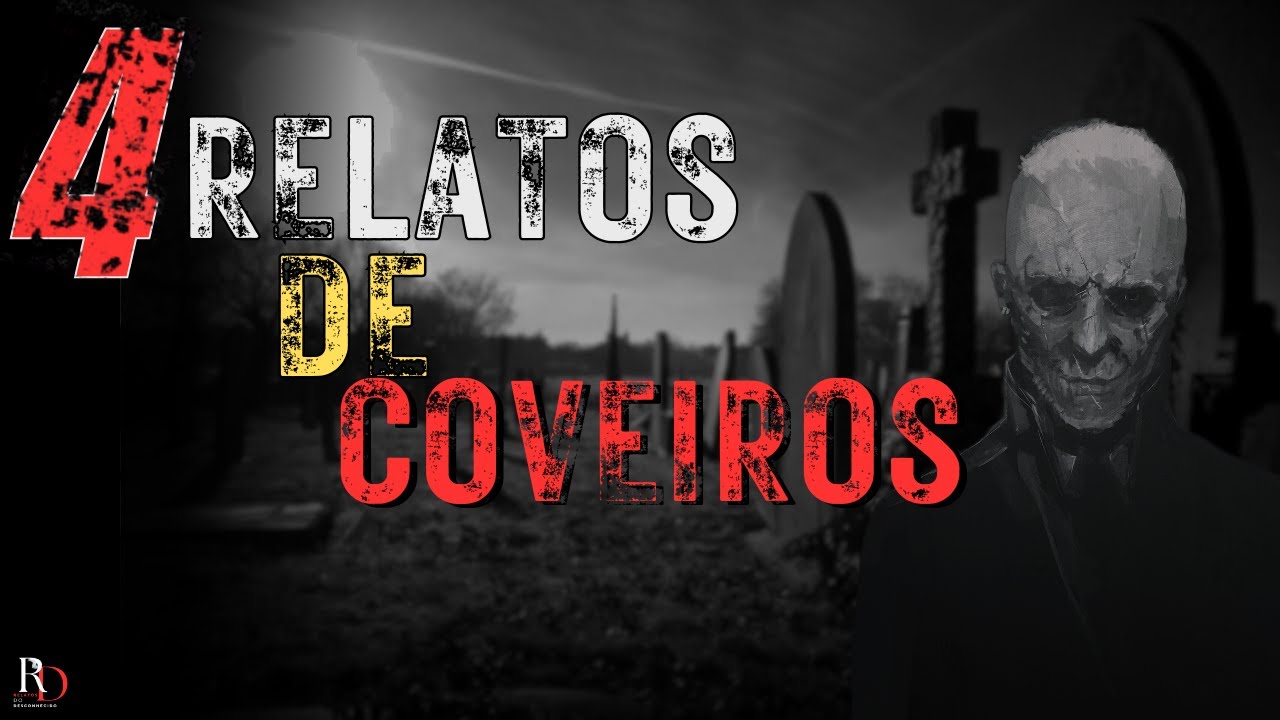 RELATOS DE UM COVEIRO - 4 HISTÓRIAS DE TERROR ASSUSTADORAS