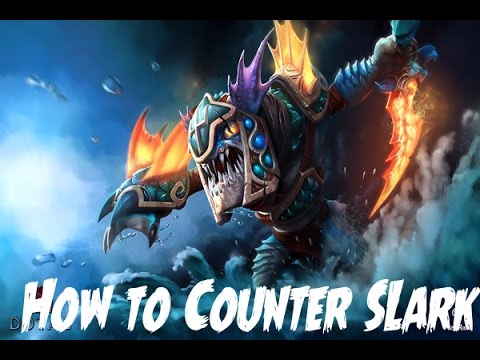 How to counter Slark Dota 2