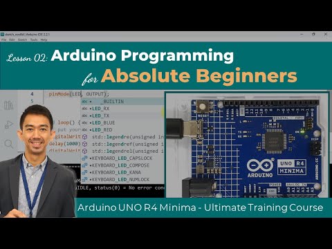 Arduino UNO R4 Lesson 02. Arduino Programming for Absolute Beginners using the New Arduino IDE ver.2