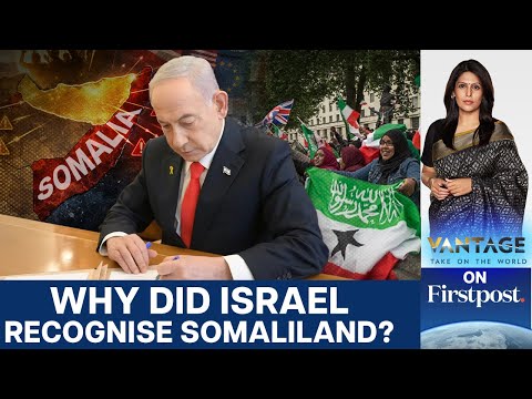 Israel Becomes First Country to Recognise Somaliland. Here's Why | Vantage with Palki Sharma | N18G