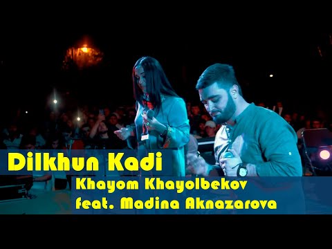 Khayom Khayolbekov feat. Madina Aknazarova - Dilkhun Kadi (Live Video)