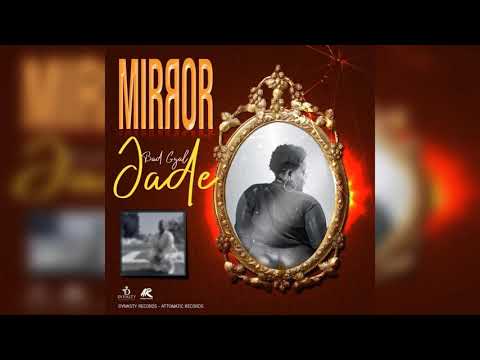 Bad Gyal Jade - Mirror (Official Audio)