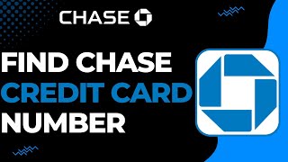 How to Find Chase Credit Card Number on Chase App !