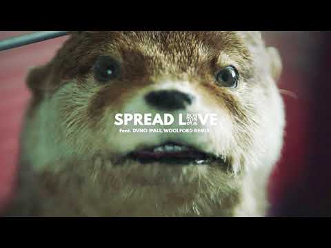 Boston Bun - Spread Love (Paddington) feat. DVNO [Paul Woolford Remix]