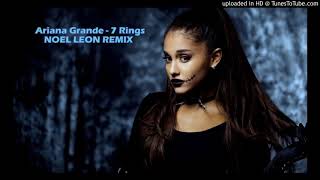 Ariana Grande - 7 Rings (Noel Leon Remix)