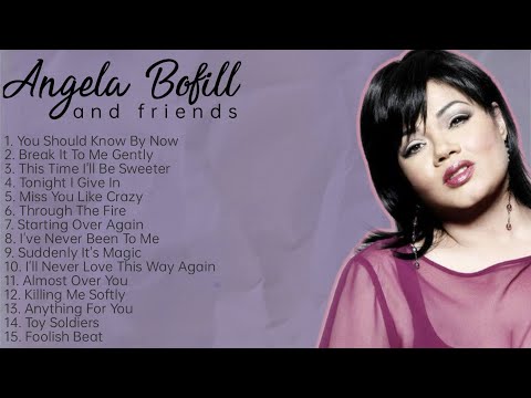 Angela Bofill And Friends | Collection | Non-Stop Playlist