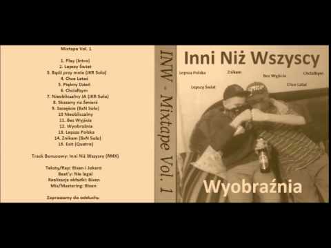 Bixen/Inni Niż Wszyscy - Szczęście || Wyobraźnia (Mixtape Vol.1) [2015]