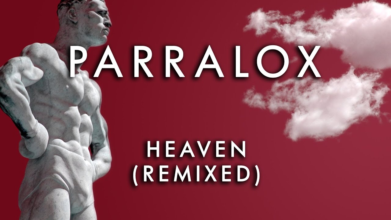 Parralox - Heaven (Beautiful World Remix) (Music Video)