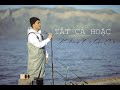 TẤT CẢ HOẶC KHÔNG LÀ GÌ CẢ CAO THÁI SƠN COVER LÂM HỒ Cuối Cùng Thì Mình Gọi N