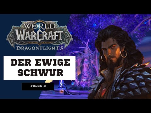 Der ewige Schwur | Folge 2 | World of Warcraft Kurzgeschichten | Dragonflight | German | Dalilessa