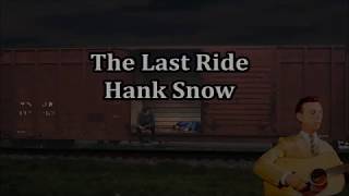 The Last Ride Hank Snow with Lyrics