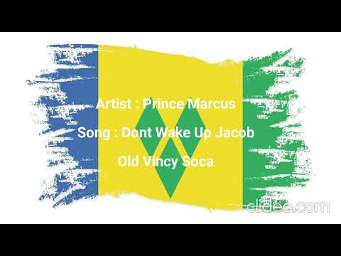 Prince Marcus - Don't Wake Up Jacob ( Old Vincy Soca )