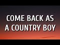 Blake Shelton - Come Back As A Country Boy (Lyrics)
