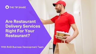 Are Restaurant Delivery Services Right For Your Restaurant