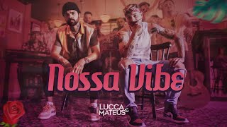 Ouvir Nossa Vibe Lucca e Mateus