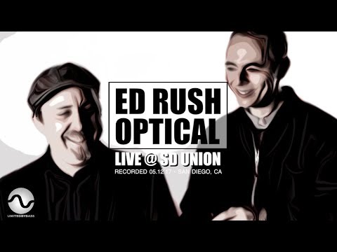 Ed Rush & Optical Live @ SD Union