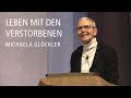 Leben Mit Den Verstorbenen Vortrag Von Michaela Glöckler
