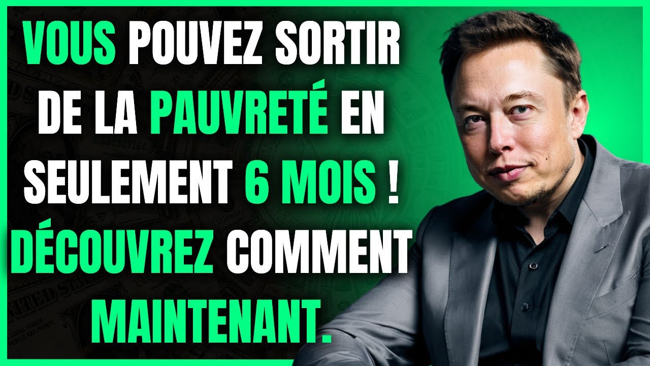 Comment ÉVITER LA PAUVRETÉ et devenir RICHE en 6 mois avec PLUSIEURS SOURCES DE REVENU - Elon Musk