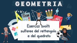 Esercizi svolti sull'area del rettangolo e del quadrato - Schooltoon