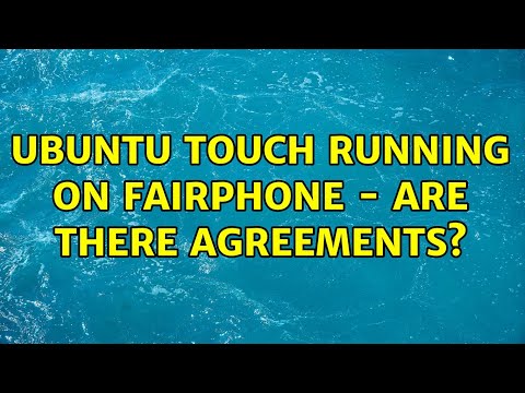 Ubuntu Touch running on Fairphone - are there agreements?
