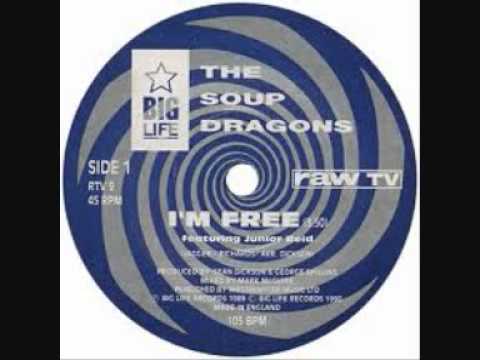 Soup Dragons - I`m free