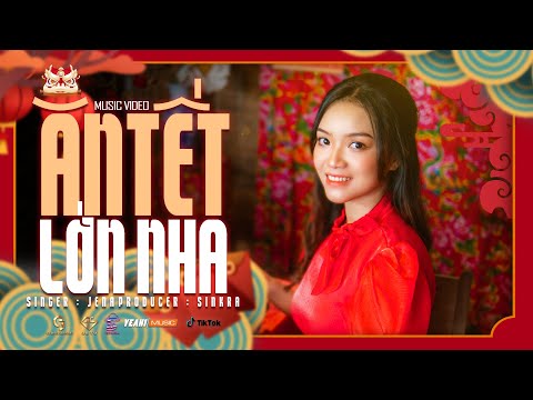 ĂN TẾT LỚN NHA - JENA X SINKRA || OFFICIAL MUSIC VIDEO