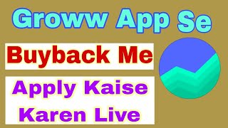 Groww App Me Buyback Kaise Apply Kare | How To Apply Buyback in Groww App | buyback Apply on Groww
