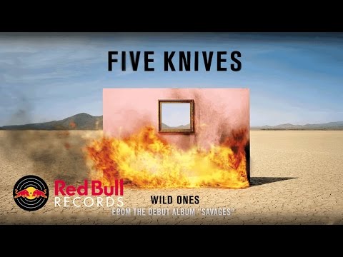 Five Knives - Wild Ones (Audio)