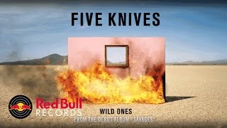 Five Knives - Wild Ones (Audio)