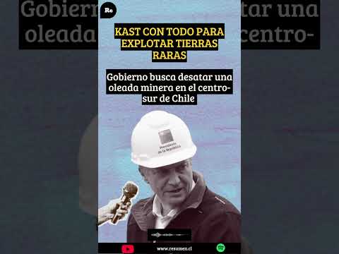 Tierras raras: Gobierno de Kast busca desatar una oleada minera en el Biobío