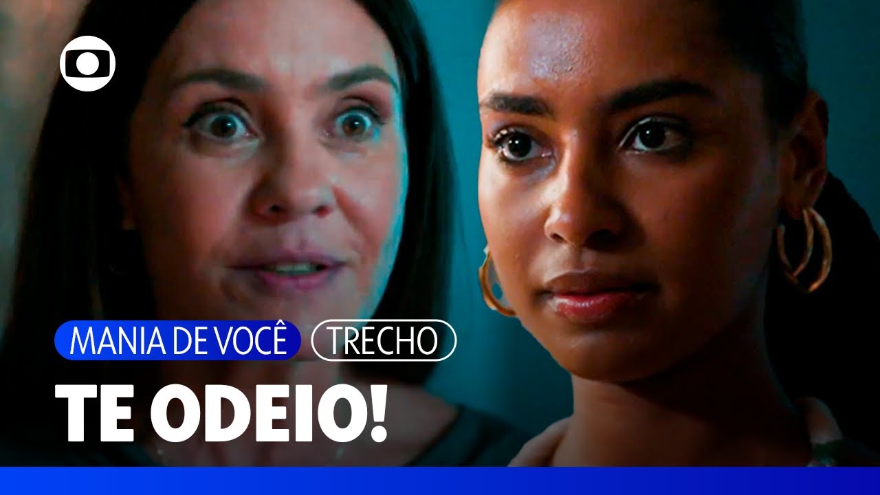 Mércia diz que odeia Viola e que vai acabar com a vida dela! | Mania de Você | TV Globo