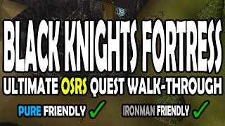ULTIMATE Black Knights' Fortress Quest Walk-Through Guide [Ironman] [Pure] OSRS 2007
