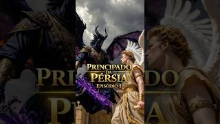 O PRINCIPADO DA PÉRSIA | EPISÓDIO 1